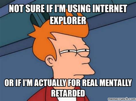 22 Top Internet Explorer Memes   Tech Stuffed