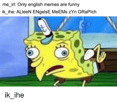 25+ Best Memes About English Memes | English Memes