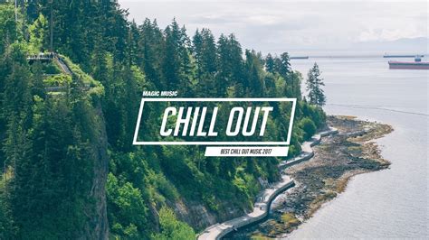 Chill Out Music Mix ???? Best Chill Trap, Indie, Deep House ...