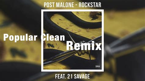 ** Clean Remix ** Post Malone   Rockstar ft. 21 Savage ...