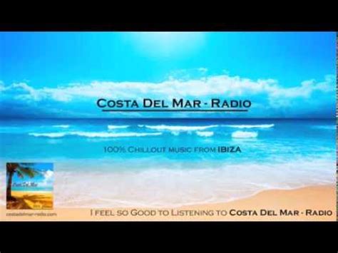 Costa Del Mar  Radio   Best Chillout Music Ibiza Mix 2014 ...