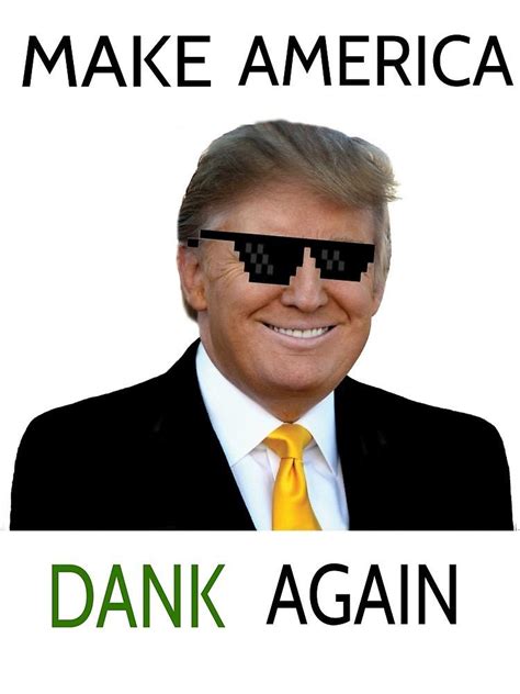 Dank Donald Dump | Dank Memes | Know Your Meme