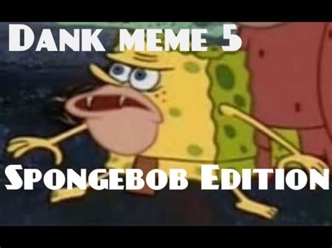 Dank meme compilation #5  Spongebob edition    YouTube