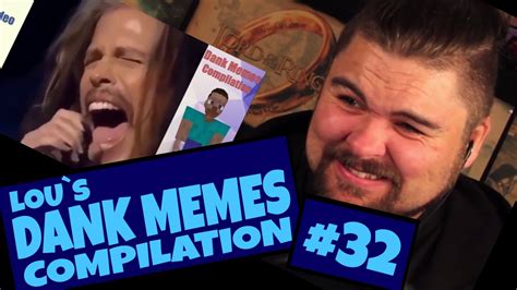 Dank Memes Compilation #32 [Offensive] By Lou Reaction ...