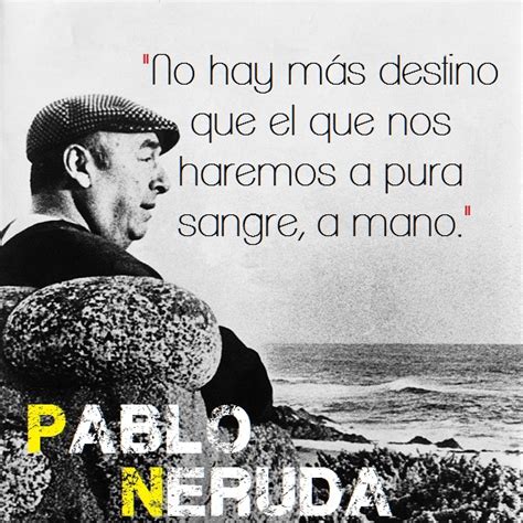 Frases de Pablo Neruda para Whatsapp | Estados Whatsapp
