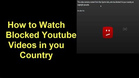 How to Watch YouTube Videos Not Available in Your Country