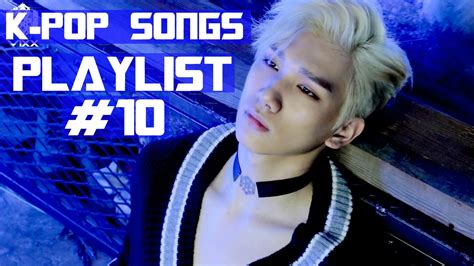 K POP SONGS PLAYLIST OF THE WEEK! • #10   YouTube