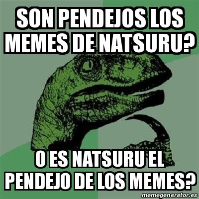 Meme Filosoraptor   son pendejos los memes de natsuru? o ...