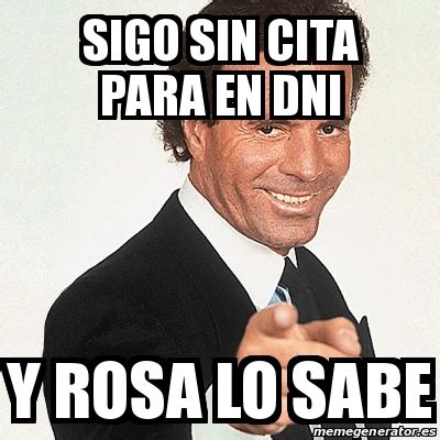 Meme Julio Iglesias   sigo sin cita para en Dni y rosa lo ...
