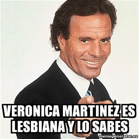 Meme Julio Iglesias   veronica martinez es lesbiana y lo ...