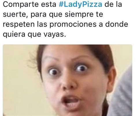 pizza, lady pizza: Los memes más graciosos de #LadyPizza ...