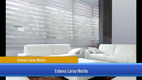 →Los mejores Estores de Leroy Merlin   YouTube