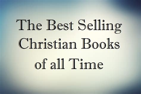 The Best Selling Christian Books of all Time