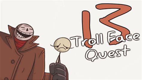 Unlucky Me!   Trollface Quest 13   YouTube